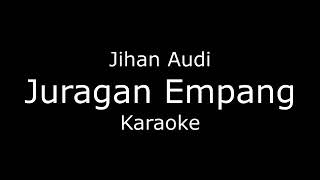 Karaoke JURAGAN EMPANG - Jihan Audi