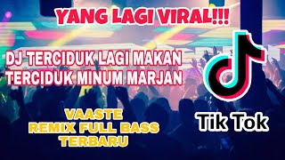 DJ TERCIDUK LAGI MAKAN, VAASTE | INDIA REMIX FULL BASS | TIKTOK VIRAL 2020 [ EXEL SACK ]