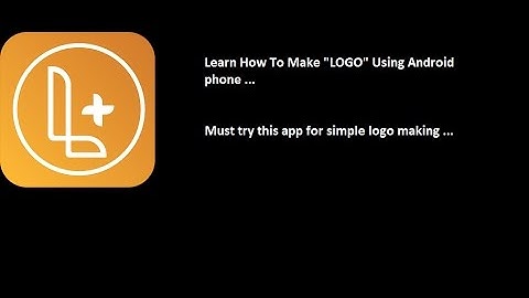 HOW TO MAKE SIMPLE LOGO USING ANDROID PHONEUSING LOGOPIT PLUS