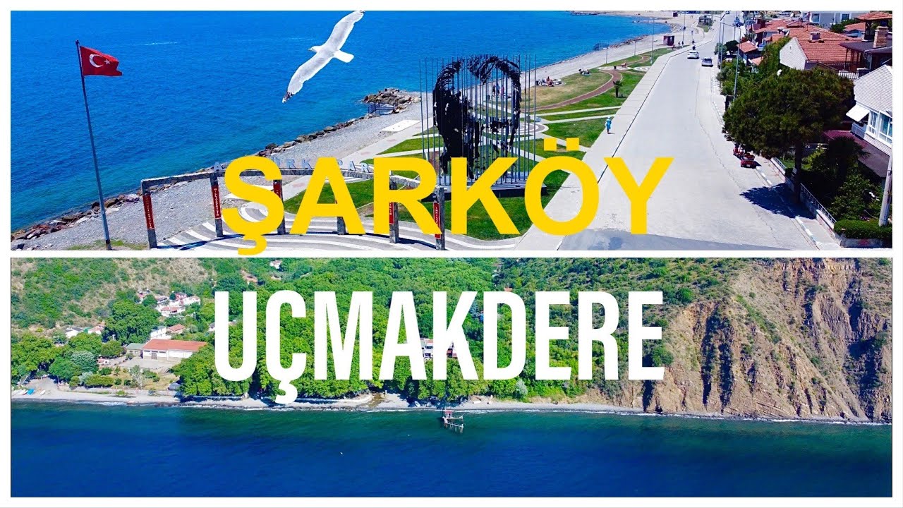 UÇMAKDERE ŞARKÖY 