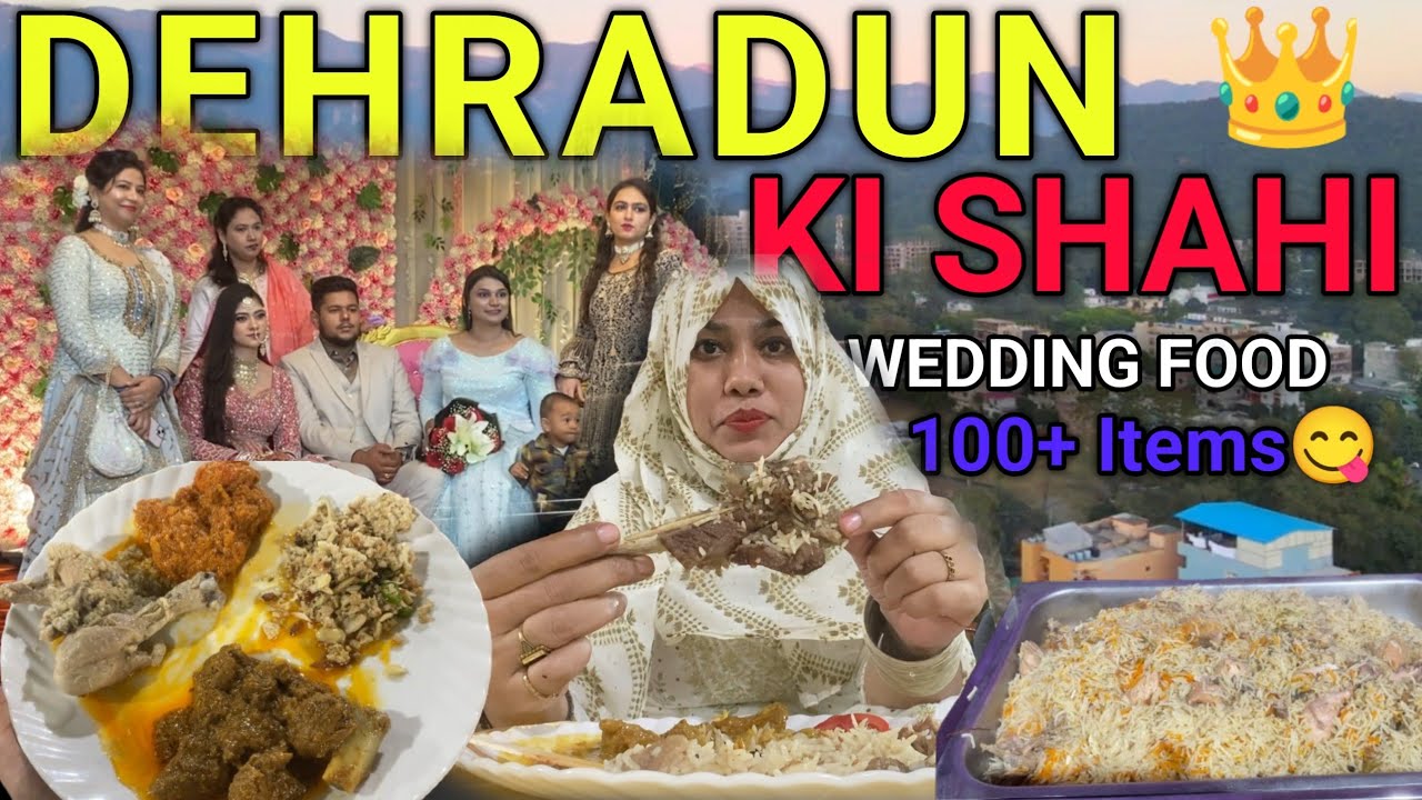 Dehradun Shaadi Vlog+Muslim Wedding Buffet |Azam bawarchi |Muslim wedding+Ayesha Siddiqui food vlog