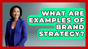 What Are Examples Of Brand Strategy? - Graphic Design Nerd