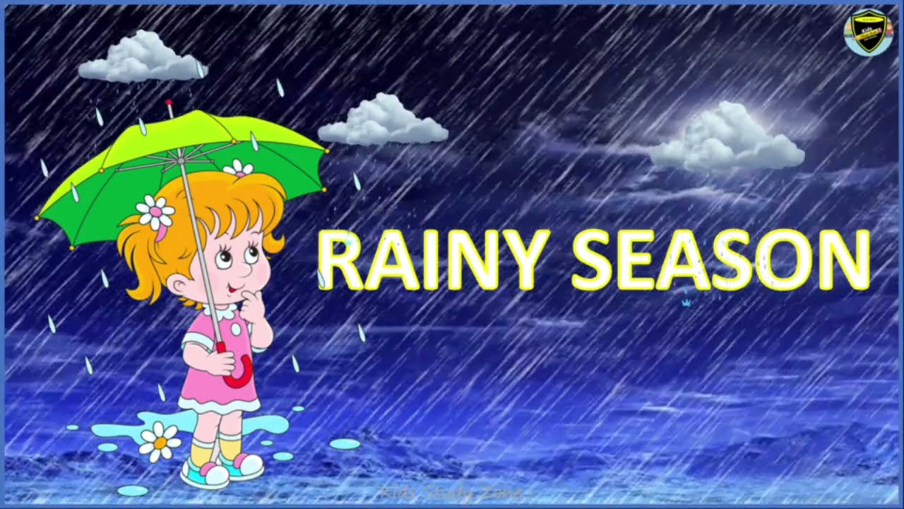 Rainy Season for kids | Rainy Season | Things we see during rainy ...