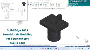 Solid Edge 2022 Tutorial - 3D Modeling for beginner EP.4