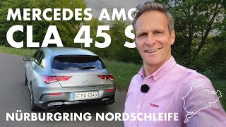 Mercedes AMG CLA 45 S Shooting Brake | Vollgas auf der Nürburgring-Nordschleife | Matthias Malmedie