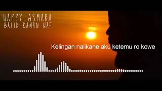 Happy Asmara - Balik Kanan Wae (Lyric unofficial)