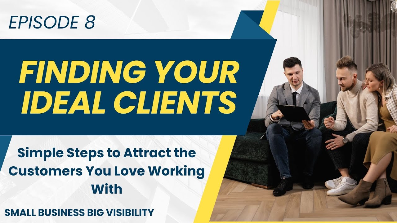 E8: Finding Your Ideal Clients: Simple Steps to Attract the Customers ...