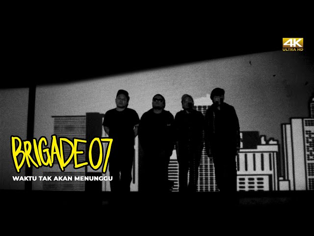 Brigade 07 -  Waktu Tak Akan Menunggu (Official Music Video) class=