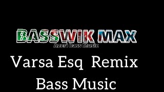 Azeri Bass Music ❤️ Varsa Esq Remix ❤️ Sohret Memmedov ft Mustafa Ceceli 2022 #basswikmax Resimi