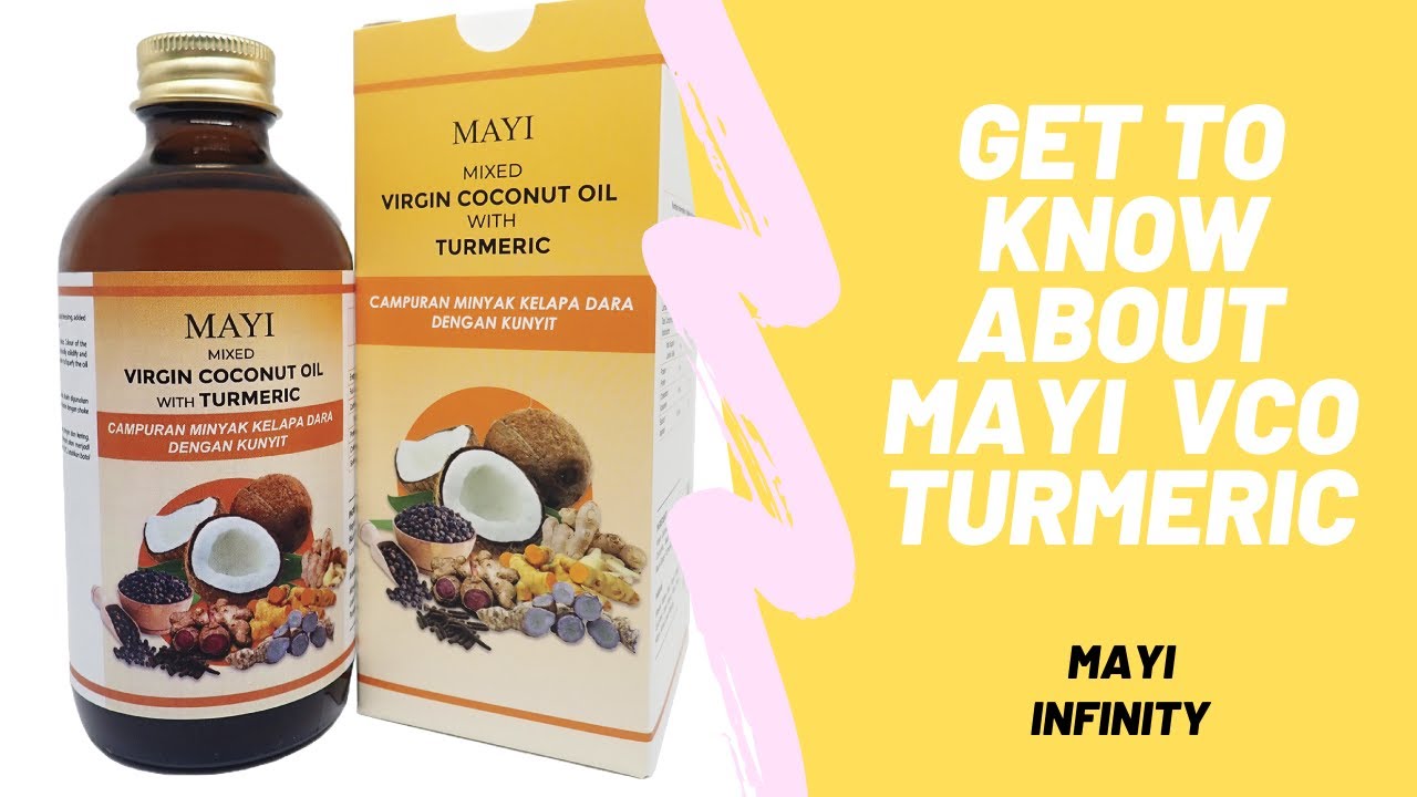 VIRGIN COCONUT OIL WITH TURMERIC MAYI INFINITY MUST WATCH!!! YouTube