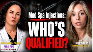 Med Spa Scope of Practice: Who Can Legally Inject You ft. The Legal NP, Jamie Weiland | EP 109