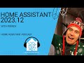 Frenck joins us to see out 2023 and break down Home Assistant 2023.12 | Home Assistant Podcast