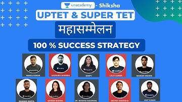 Best Strategy to Crack UPTET & SuperTET l TET Veterans l Unacademy Shiksha