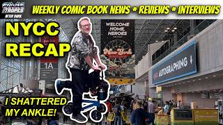 All the Comics News from New York Comic Con! Marvel Midnight Reviewed! I Broke my Leg at the Con!