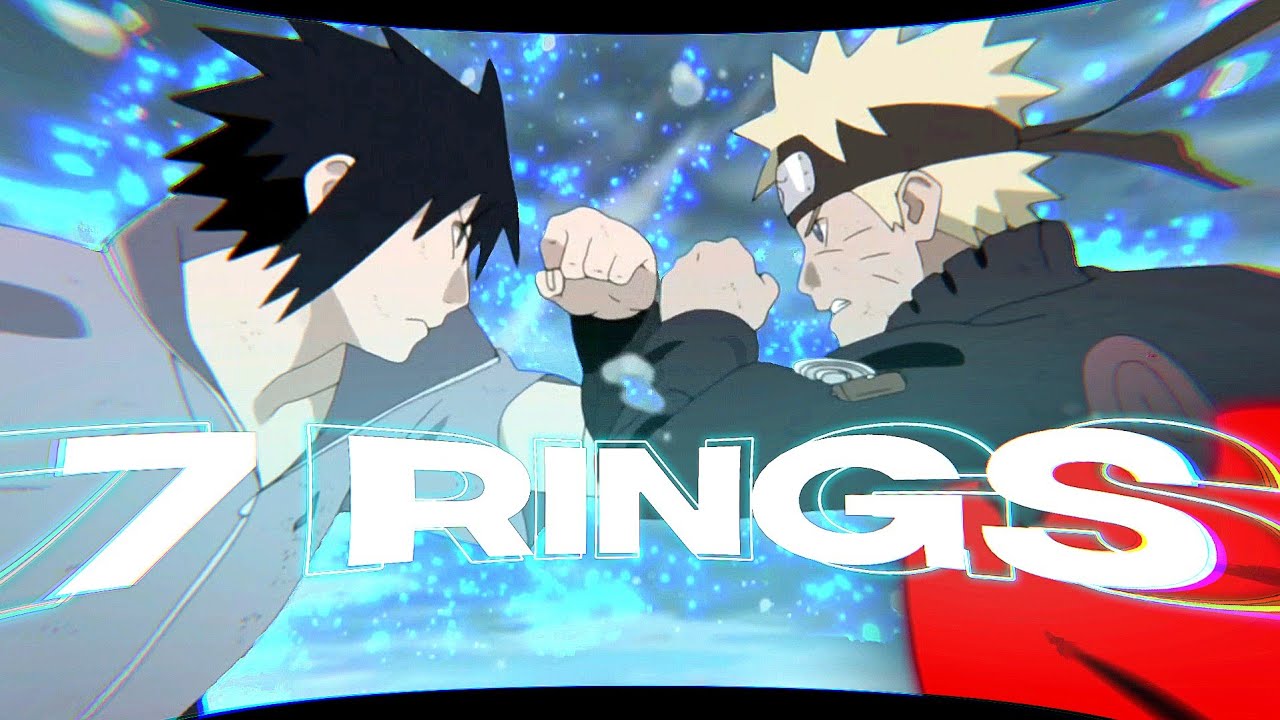 [ 7 rings 💍] ll Naruto -[Edit/AMV]! ll 4k [Free Preset] - YouTube