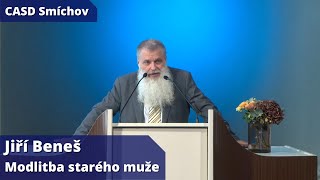 Jiří Beneš • dopolední bohoslužba • Modlitba starého muže • 21.10.2023