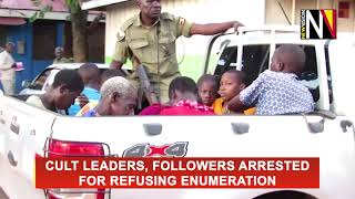 Cult leaders, followers arrested for refusing enumeration