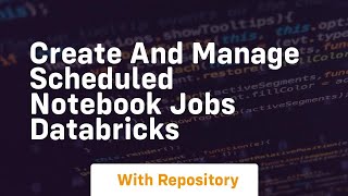 create and manage scheduled notebook jobs databricks