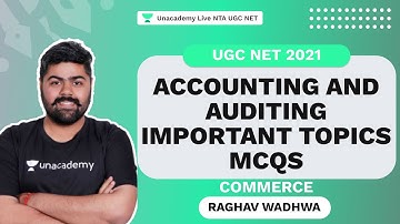 Accounting and Auditing - Most Important Topics MCQs | Raghav | NTA UGC NET | Unacademy Live