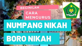 CARA MENGURUS NUMPANG NIKAH TAHUN 2021 | BORO NIKAH