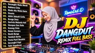 Download lagu DJ DANGDUT TERBARU 2026 | REMIX SLOW FULL BASS | SECANGKIR MADU MERAH | BAHTERA CINTA