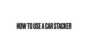 How To Use A Car Stacker