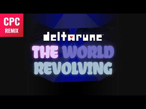 THE WORLD REVOLVING (remix) | Deltarune Chapter 1