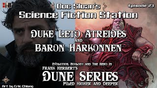 Dune Series PHD Episode 23 Duke Leto Atreides and the Baron Vladimir Harkonnen