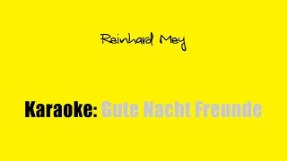 Karaoke: Reinhard Mey / Gute Nacht Freunde