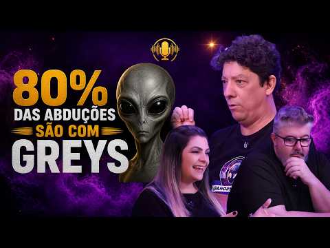 80% Das Abduções São Feitas Por Greys | Ehen Lodacos | Alma De Coruja #013