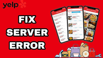 How To Fix And Solve Yelp App Server Error | Final Solution