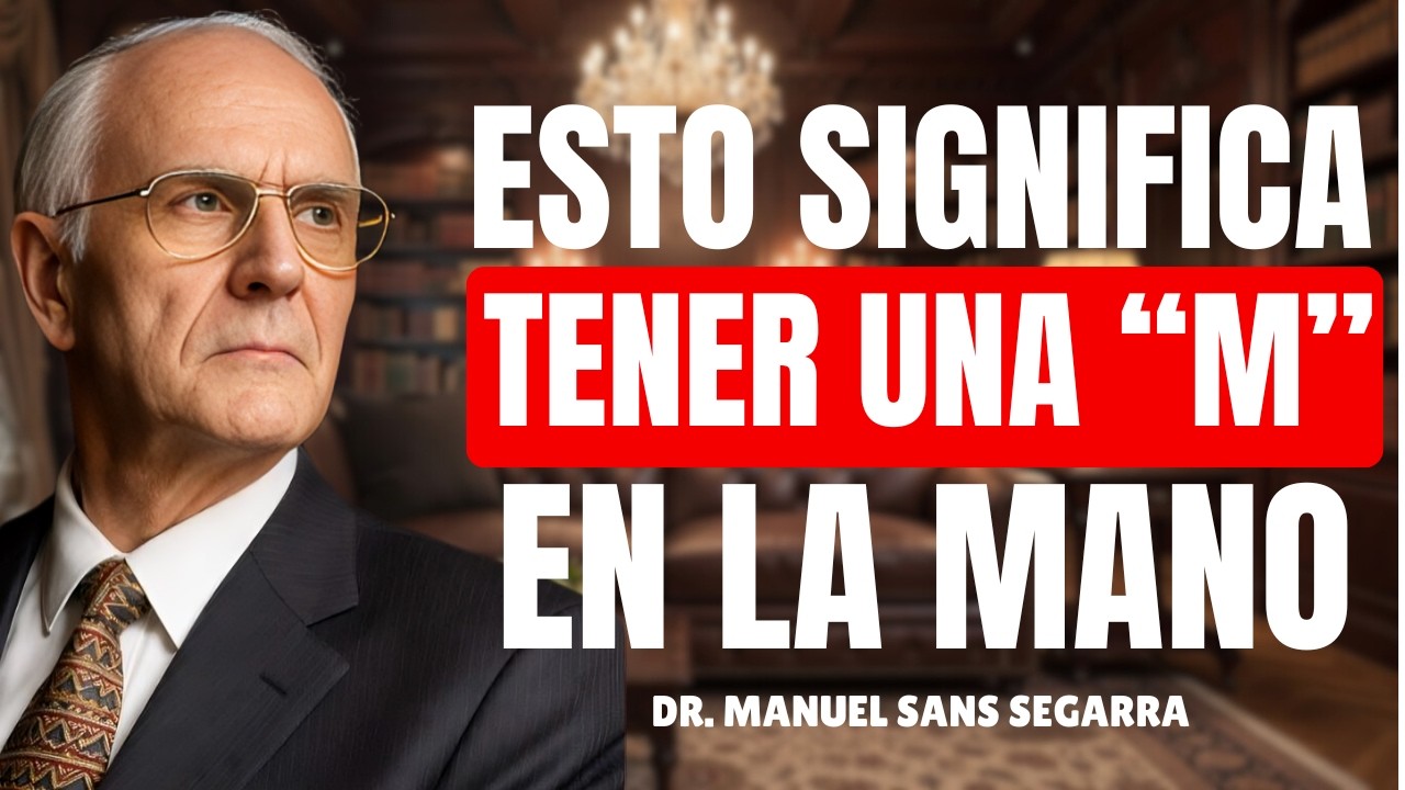 ¿Tienes una M en tu MANO? Solo el 10% de las Personas la Tienen | Dr. Manuel Sans Segarra