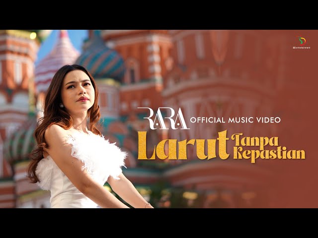 Rara Lida - Larut Tanpa Kepastian | Official Music Video class=
