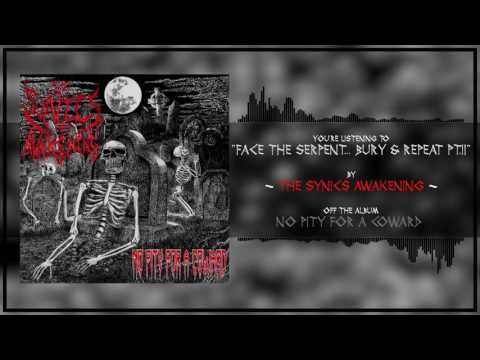 Face the Serpent...Bury and Repeat (Pt. 2) Video