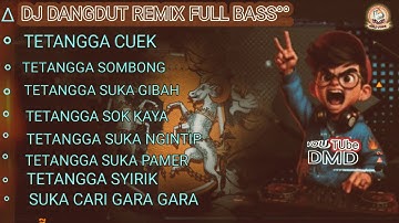 TETANGGA SOMBONG°°DJ DANGDUT REMIX FULL BASS TERBARU°°2025#dmd#studio #