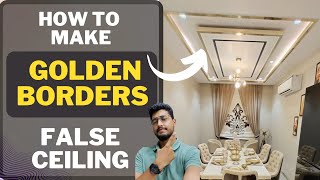How to make GOLDEN BORDERS on False ceiling. Luxury False ceiling design and idea. Easy & Affordable screenshot 5