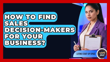 How To Find Sales Decision-makers For Your Business? - Latino Start Up Space