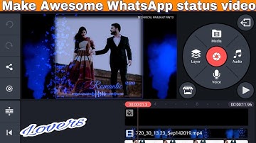 Make awesome WhatsApp status video | How to create trending WhatsApp status video in kinemaster