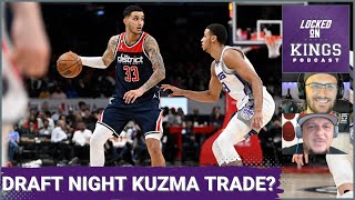 A Sacramento Kings, Kyle Kuzma Trade on Draft Night Could Actually Happen! | Locked On Kings