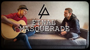 Linkin Park - Final Masquerade (Acoustic cover)