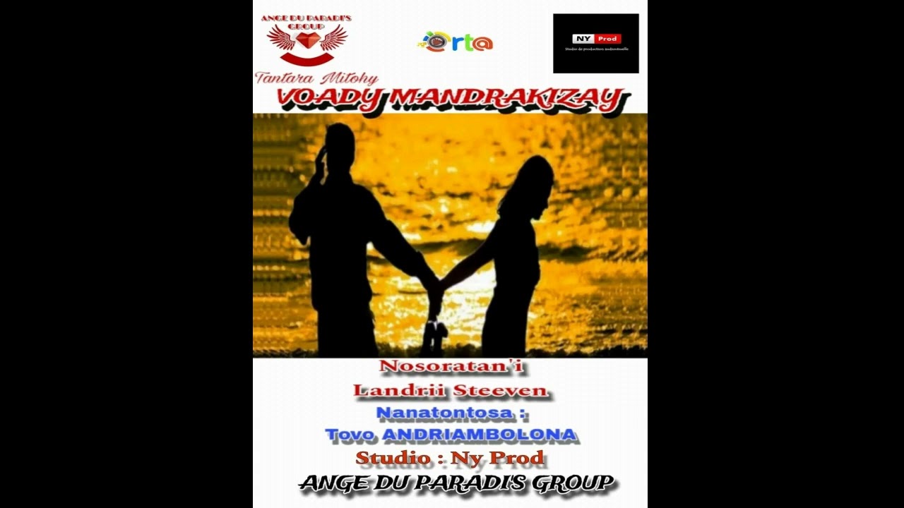 VOADY MANDRAKIZAY Tantara an'onjampeo Malagasy By ANGE DU PARADIS GROUP & NY Prod