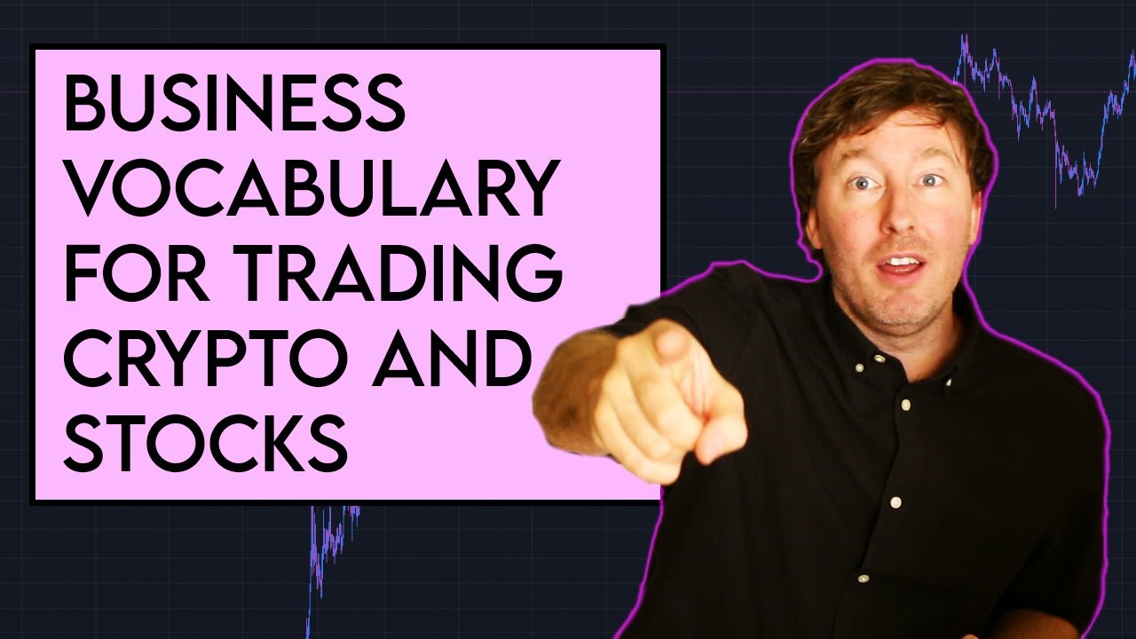 English Vocabulary For Trading Crypto, Stocks, Bitcoin and Assets | Learn  IELTS Business Vocabulary