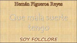 QUE MALA SUERTE: Acordes y Letra para Guitarra, Ukulele, Bajo y Piano  (Hernan Figueroa Reyes)