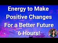 Energy to make positive changes for a better future  