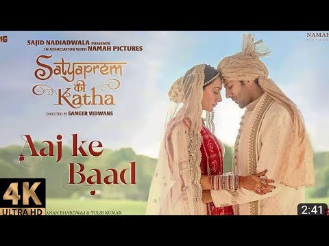 Aaj Ke Baad (Video) SatyaPrem Ki Katha|Kartik, Kiara | Manan B, Tulsi K | SameerV, Sajid N, Namah