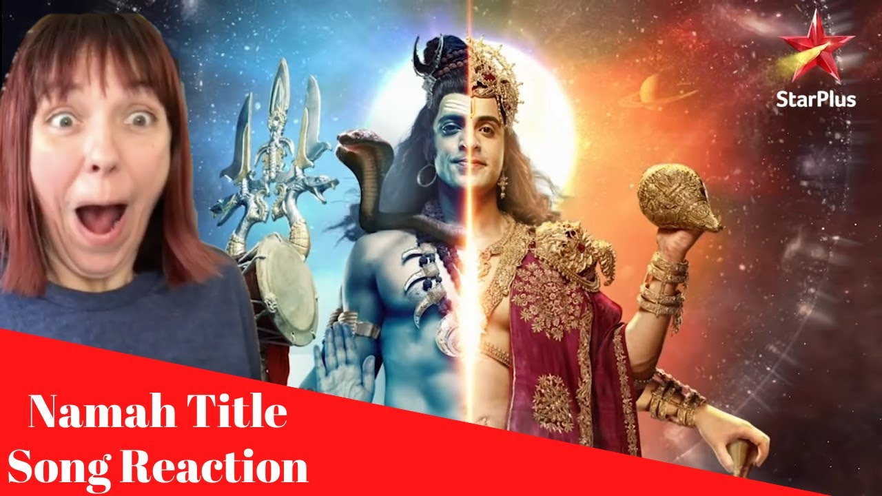 Namah Title Song REACTION Devon Ke Dev Mahadev