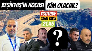 BEŞİKTAŞ'IN YENİ HOCASI KİM OLACAK? RAZVAN LUCESCU, İTALİANO, NURİ ŞAHİN VE DİĞERLERİ!