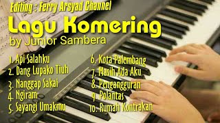 ALBUM LAGU KOMERING API SALAHKU ll  By Junior Sambera