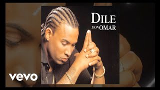 Don Omar - Dile (Audio Oficial)
