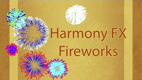 Harmony fx : fireworks